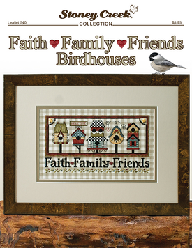 Faith - Family - Friends Birdhouses Схема для вишивання хрестиком Stoney Creek LFT540 - Купити в інтернет-магазині club-rukodelia.com Тел: 067-802-24-81  Купити Київ, Львів, Харків, Вінниця, Одеса, Житомир, Чернігів, Суми